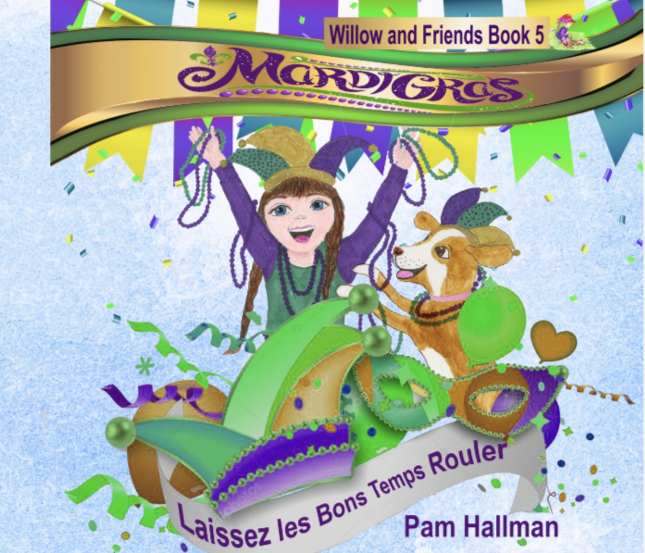 Willow and Friends Book 5 - Mardi Gras